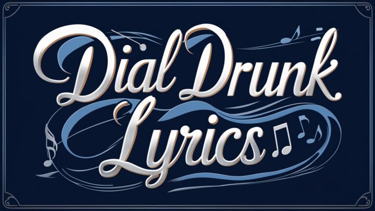 Dial Drunk Lyrics