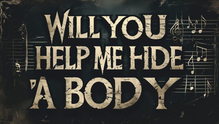 Will You Help Me Hide A Body
