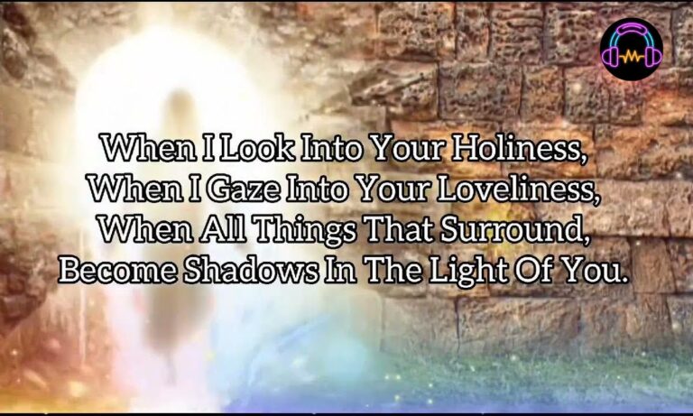 When I Look Into Your Holiness (Lyrics)