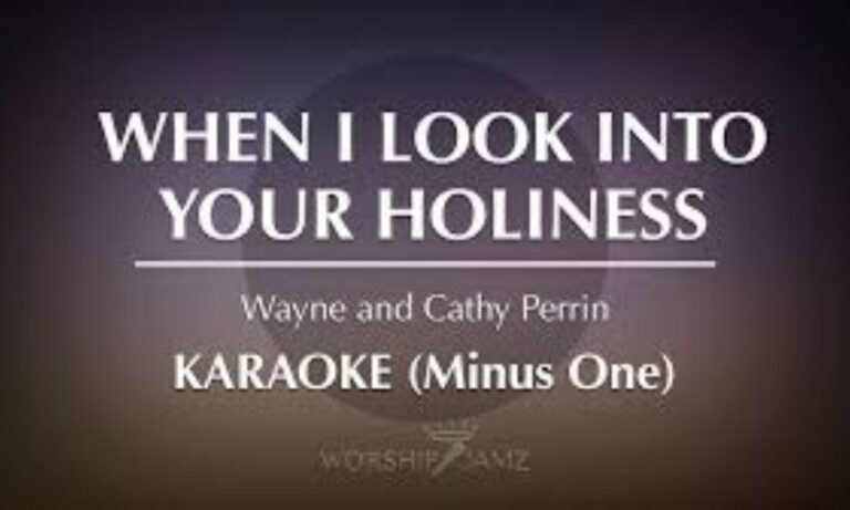 When I Look Into Your Holiness (Lyrics)