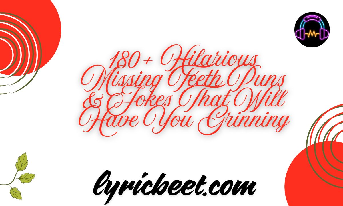 180 Hilarious Missing Teeth Puns Jokes That Will Have You Grinning