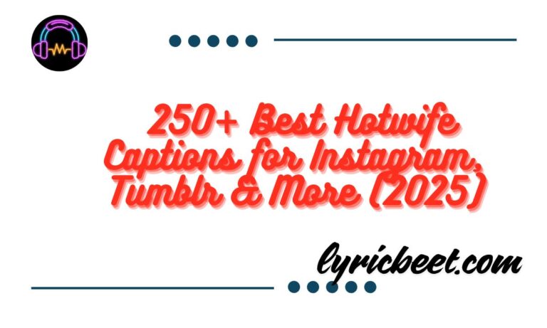  250+ Best Hotwife Captions for Instagram, Tumblr & More (2025)
