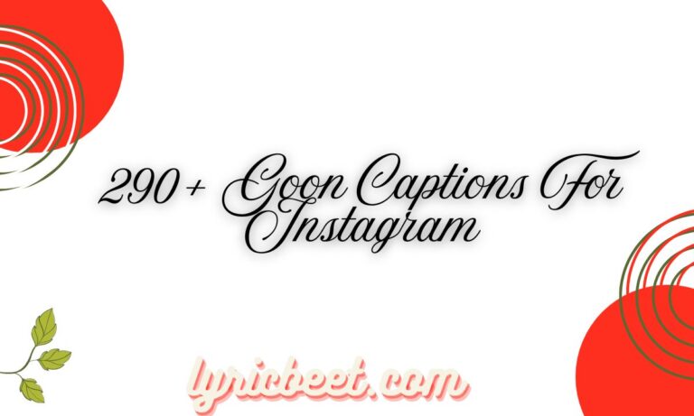 290+ Goon Captions For Instagram