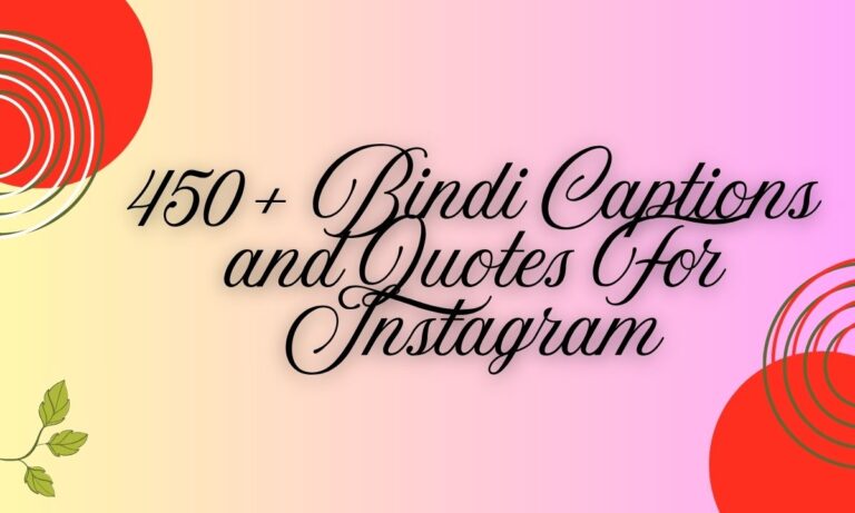 450+ Bindi Captions and Quotes For Instagram