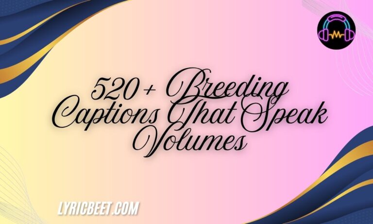520+ Breeding Captions That Speak Volumes