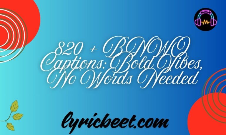 820 + BNWO Captions: Bold Vibes, No Words Needed