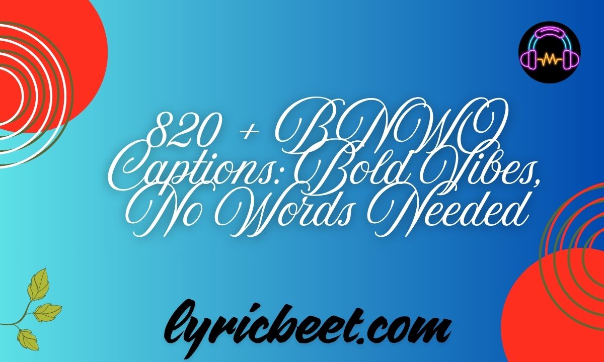 820 BNWO Captions Bold Vibes No Words Needed