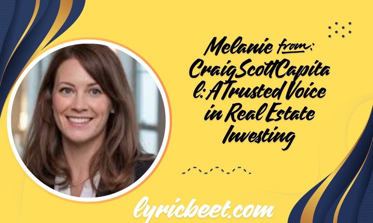 Melanie from CraigScottCapital A Trusted Voice in Real Estate Investing