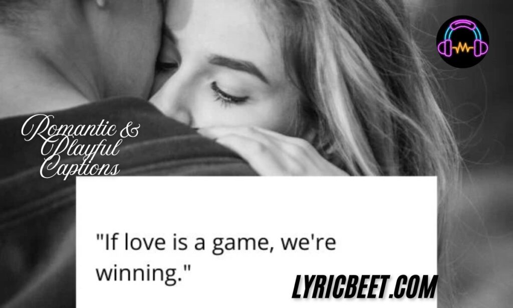 Romantic & Playful Captions