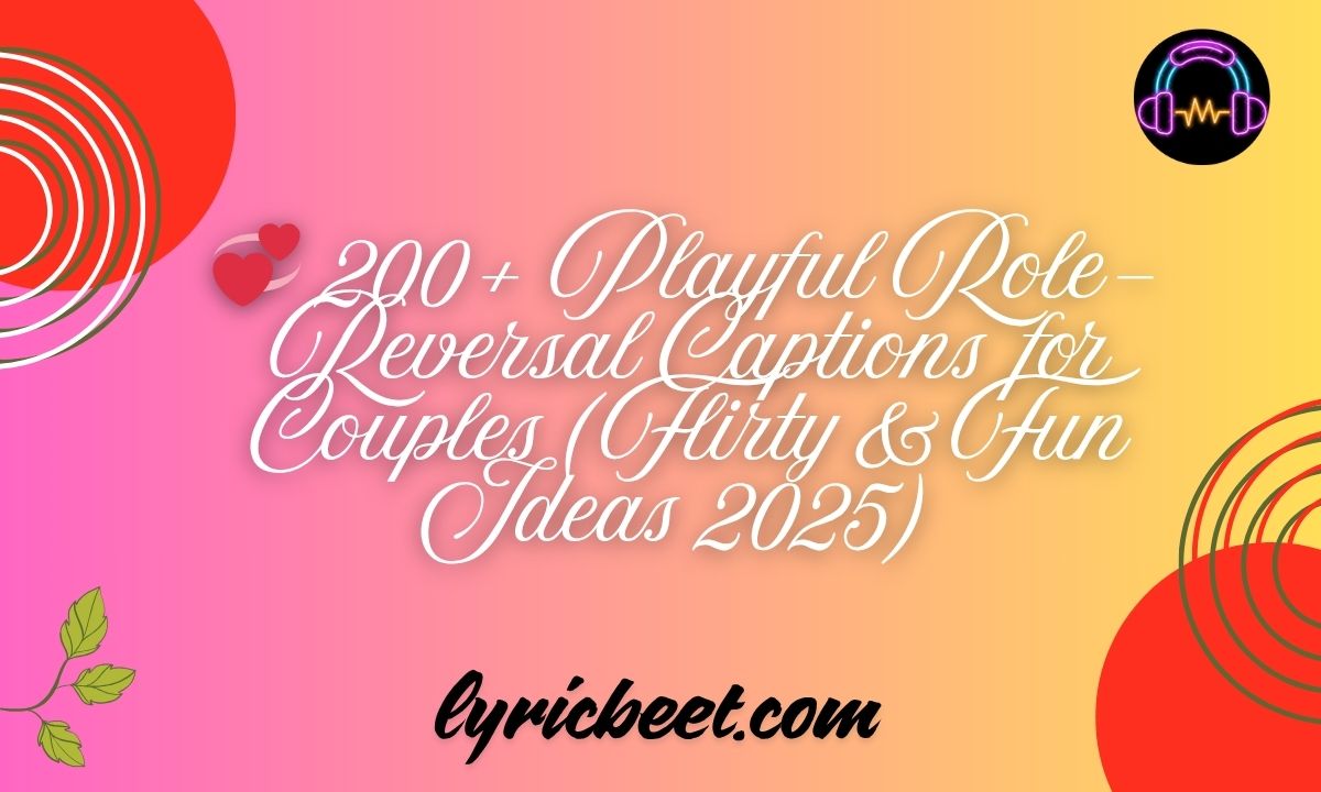 💞 200 Playful Role Reversal Captions for Couples Flirty Fun Ideas 2025