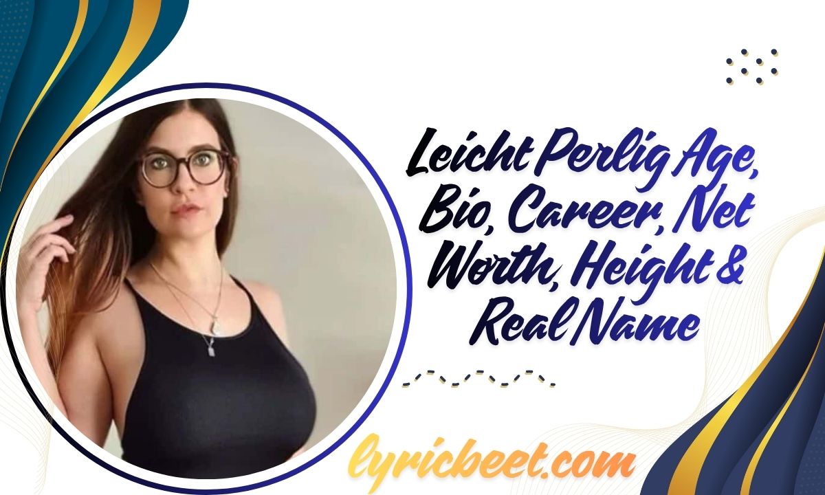 Leicht Perlig Age Bio Career Net Worth Height Real Name 1