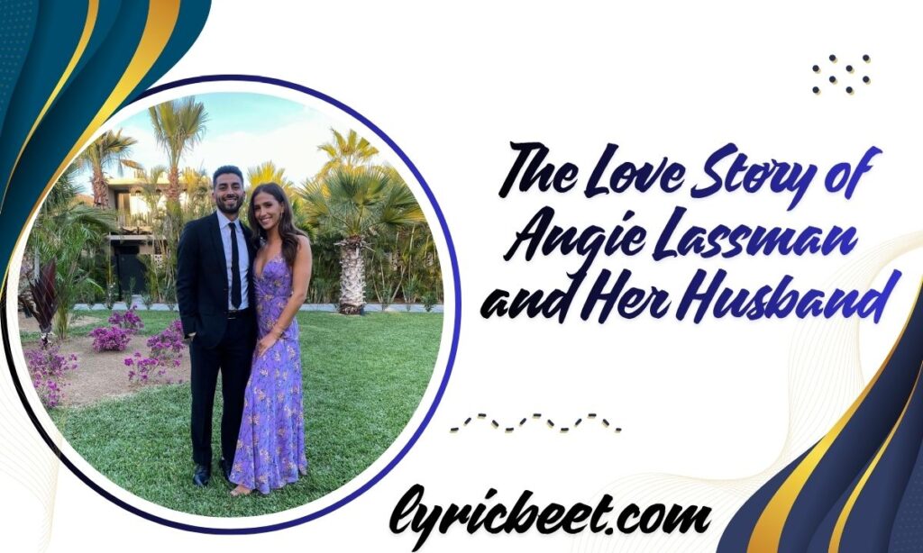 The Love Story of Angie Lassman and Her Husband