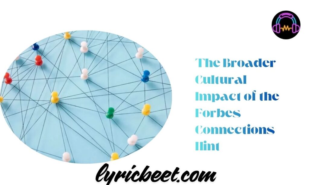The Broader Cultural Impact of the Forbes Connections Hint (1)