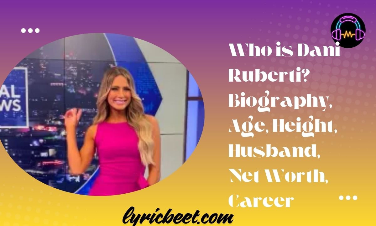 Who is Dani Ruberti Biography Age Height Husband Net Worth Career